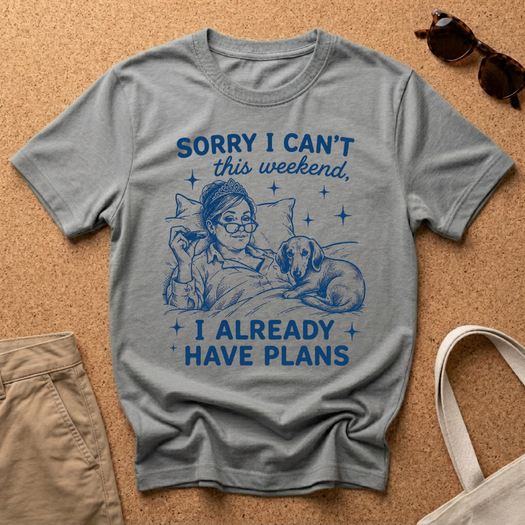 Already Have Plans T-Shirt