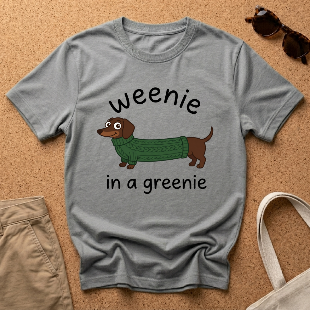 Weenie in Greenie T-Shirt