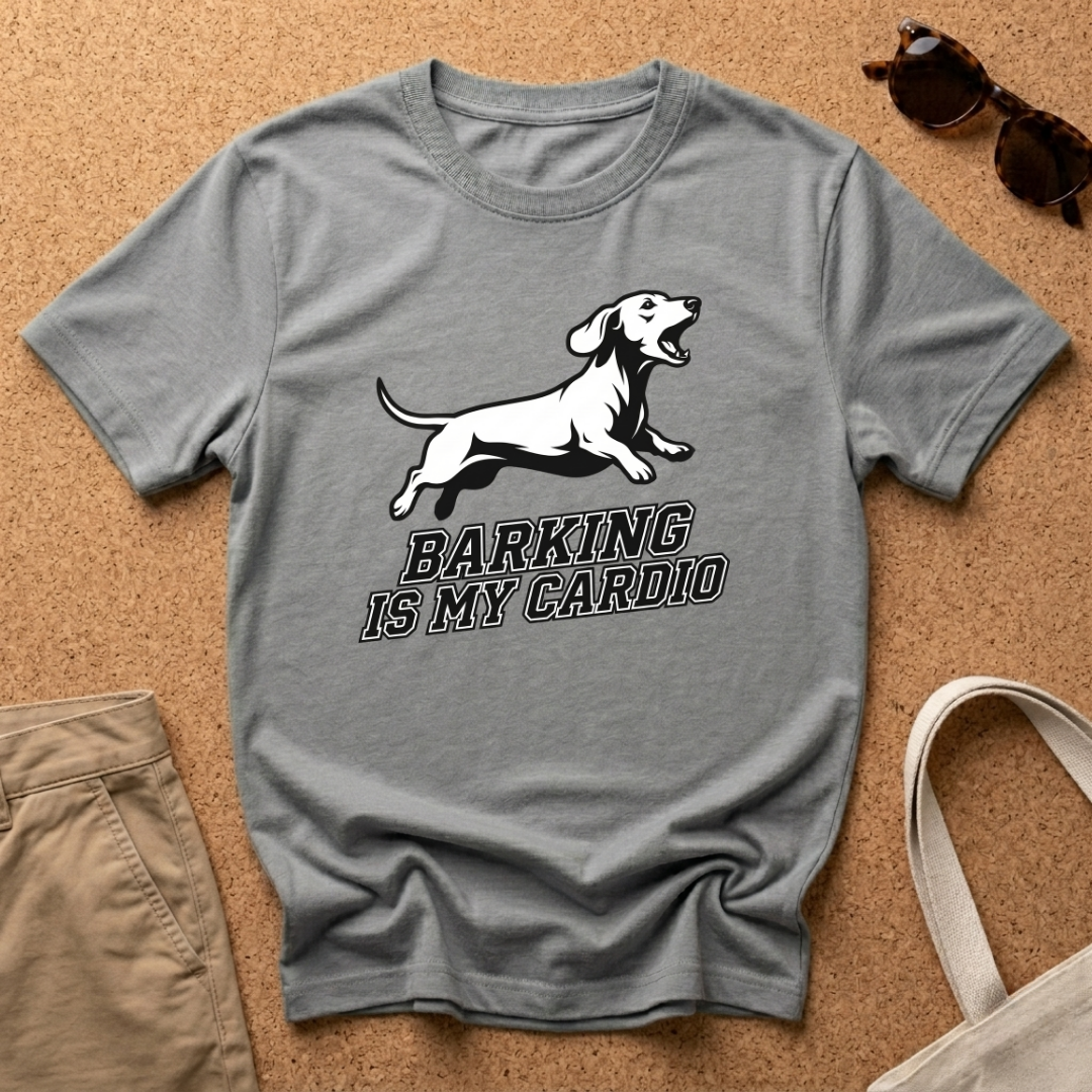 Barking Is My Cardio T-Shirt