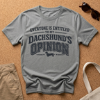 Dachshunds Opinion T-Shirt