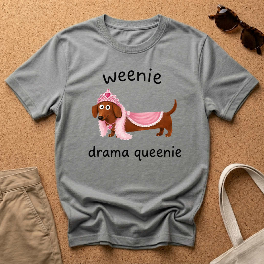 Weenie Drama Queenie T-Shirt