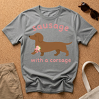 Sausage with a Corsage T-Shirt