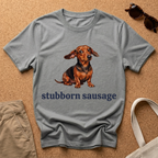 Stubborn Sausage Cute T-Shirt