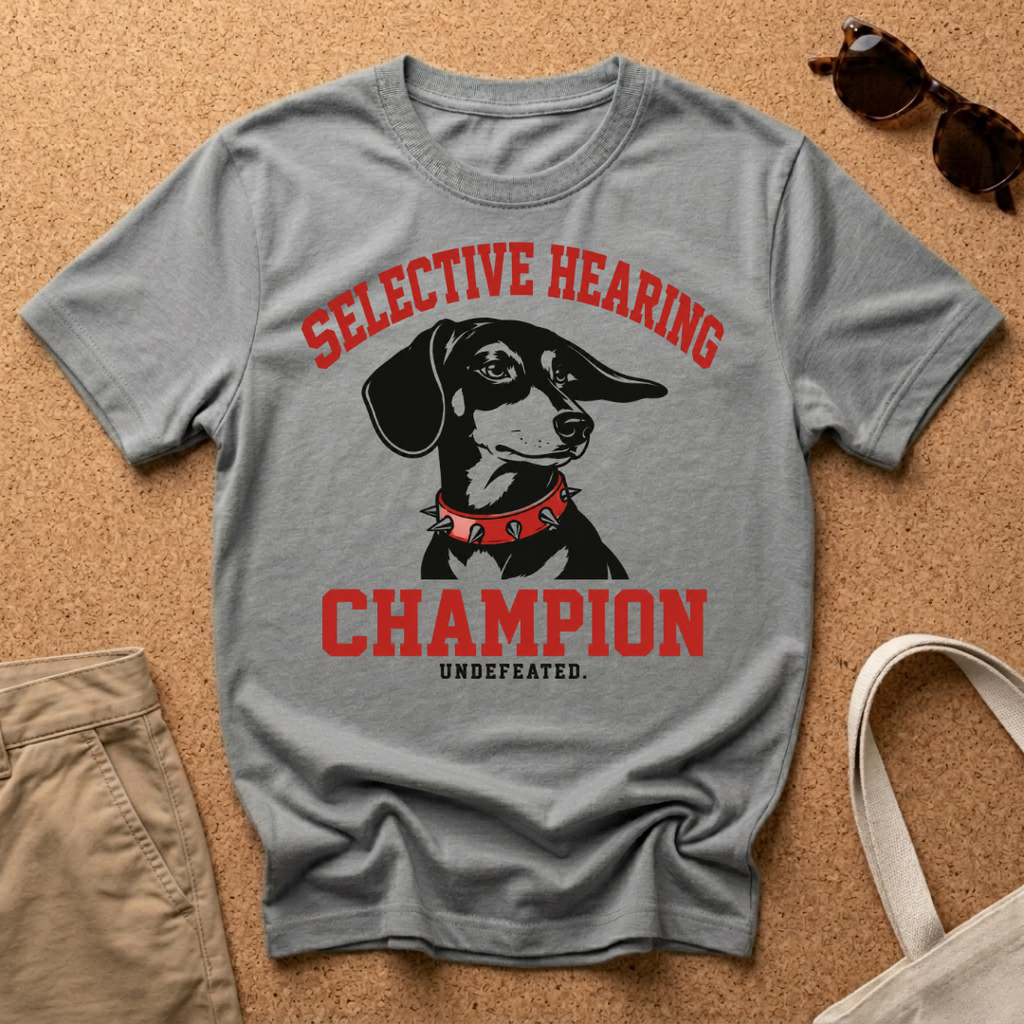 Selective Hearing Champion T-Shirt