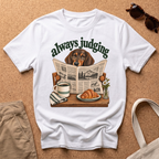 Always Judging T-Shirt