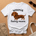 Weenie Feeling Meanie T-Shirt