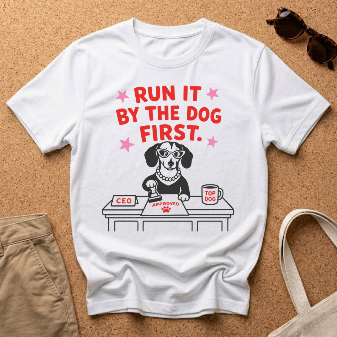 Run it by the dog T-Shirt