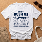 Don't Rush T-Shirt