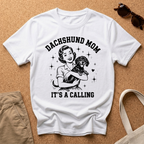 Dachshund It's a Calling T-Shirt