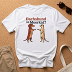 Dachsund or Meerkat T-Shirt