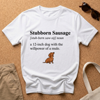 Stubborn Sausage Def T-Shirt