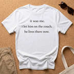 It was Me T-Shirt