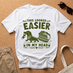 Looked Easier T-Shirt