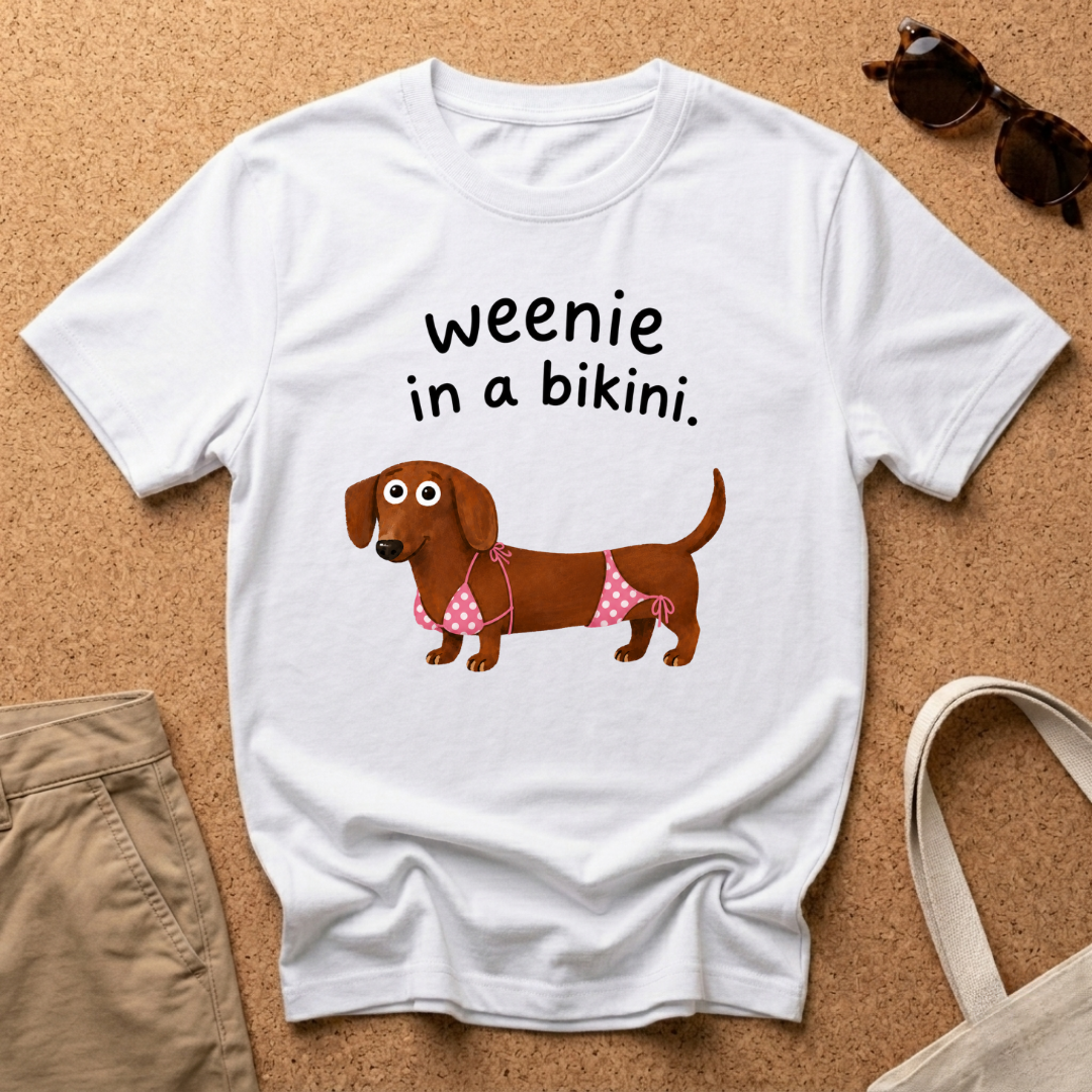 Weenie in a Bikini T-Shirt