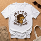 Rules Other Dogs T-Shirt