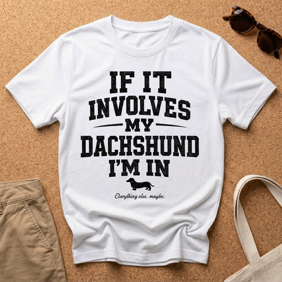 Dachshund I'm In T-Shirt