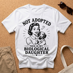 Biological Daughter T-Shirt